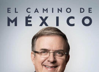 El camino de México - Marcelo Ebrard