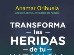 Transforma las heridas de tu infancia - Anamar Orihuela